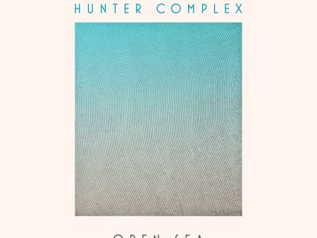 Open Sea by Hunter Complex LP Online