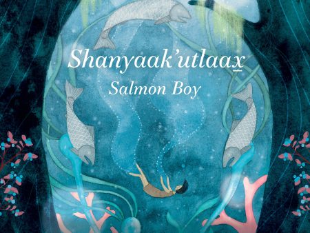 Shanyaak utlaax: Salmon Boy  on Sale