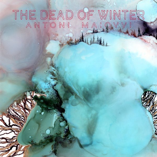 The Dead of Winter LP by Antoni Maiovvi Supply